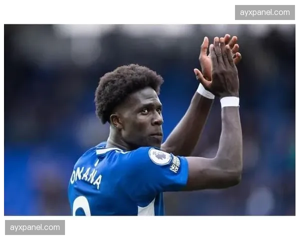 官方：埃弗顿中场核心奥纳纳因腿筋伤势，确定赛季报销